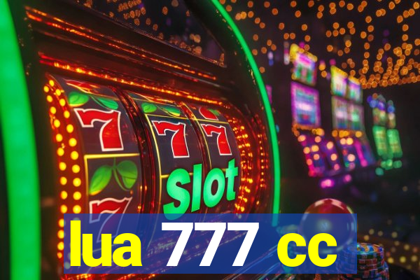 lua 777 cc
